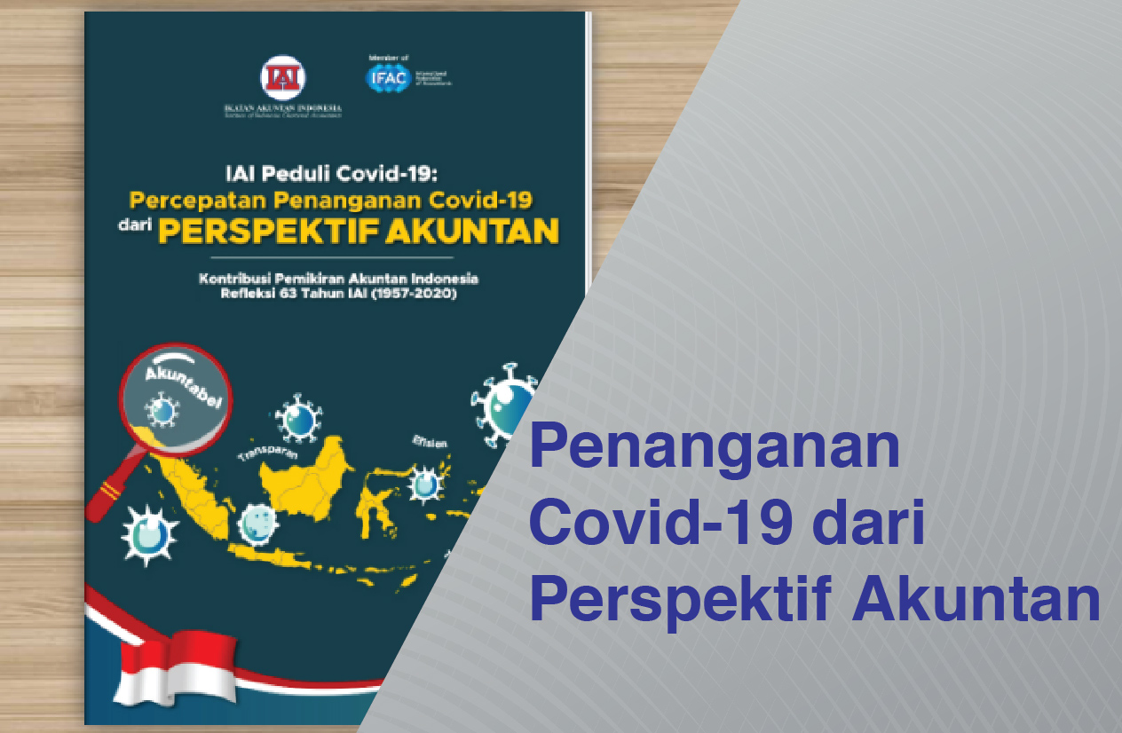 Antisipasi Dampak Covid-19 Terhadap Pelaporan Keuangan, IAI Terbikan Buku Penanganan Covid-19 dari Perspektif Akuntan